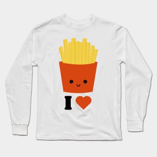 I love French fries Kawaii Long Sleeve T-Shirt